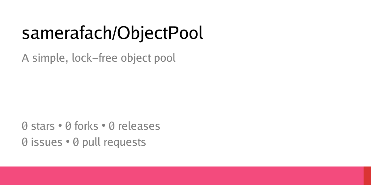 samerafach/ObjectPool: A simple, lock-free object pool - Afach Git